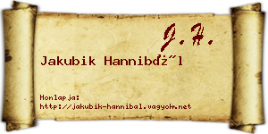 Jakubik Hannibál névjegykártya